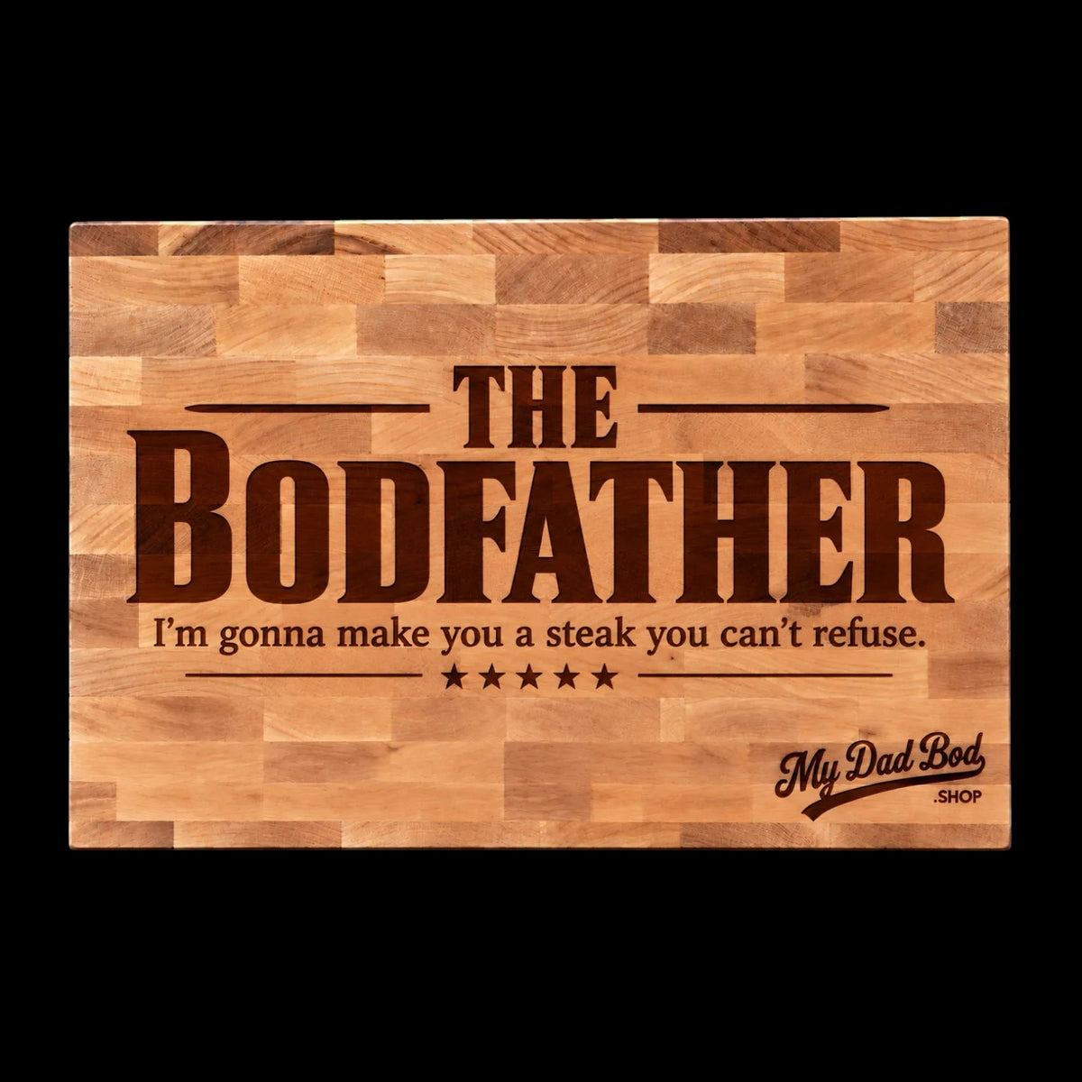 The Bodfather – Engraved Maple Cutting Board | Steak You Can’t Refuse