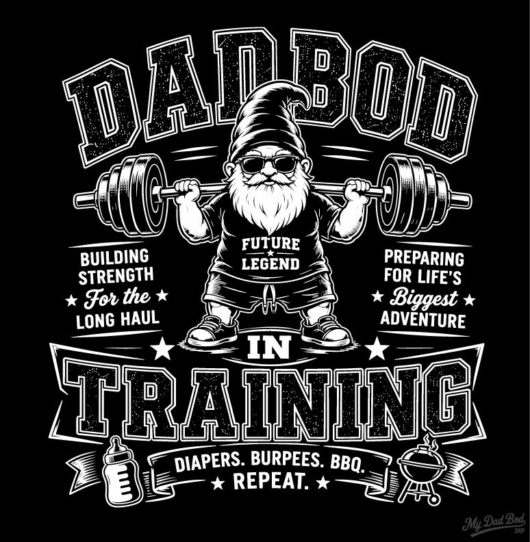 Dad Bod in Training – Funny New Dad T-Shirt