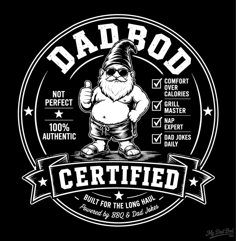 Dad Bod Certified – Funny Dad T-Shirt