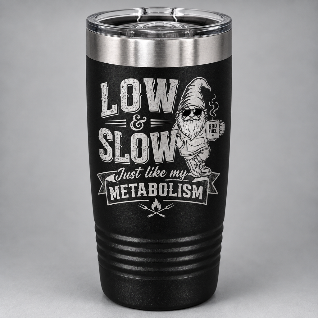 Low & Slow – Just Like My Metabolism Engraved Tumbler