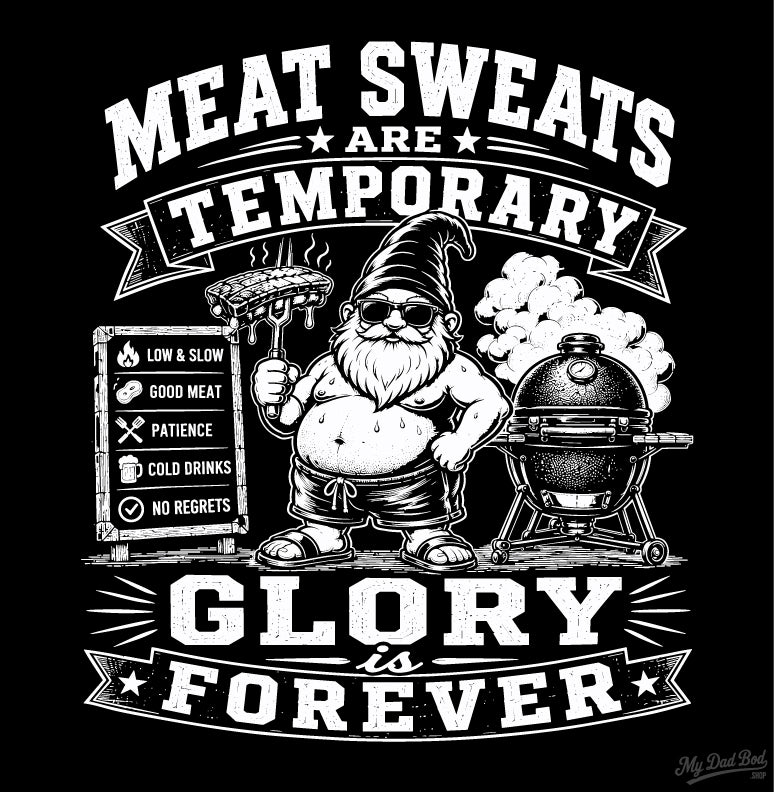 Meat Sweats Are Temporary – Bodrick BBQ T-Shirt