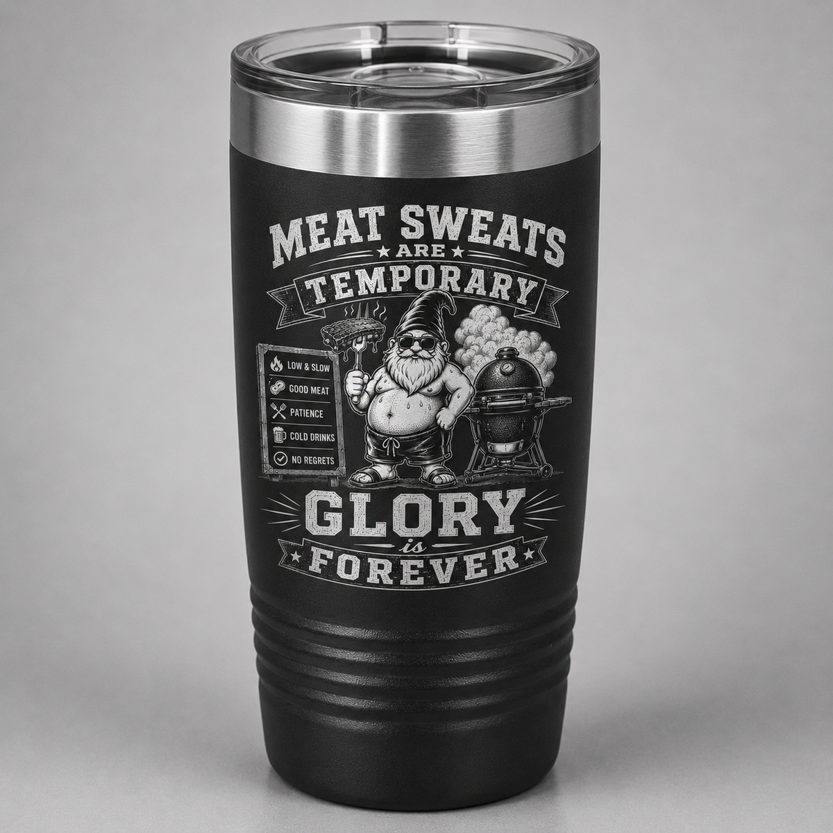 Meat Sweats Are Temporary, Glory Is Forever – Engraved BBQ Tumbler