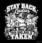 Stay Back, Ladies - T-Shirt